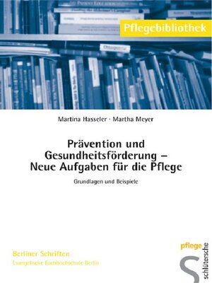cover image of Prävention und Gesundheitsförderung--Neue Aufgaben für die Pflege